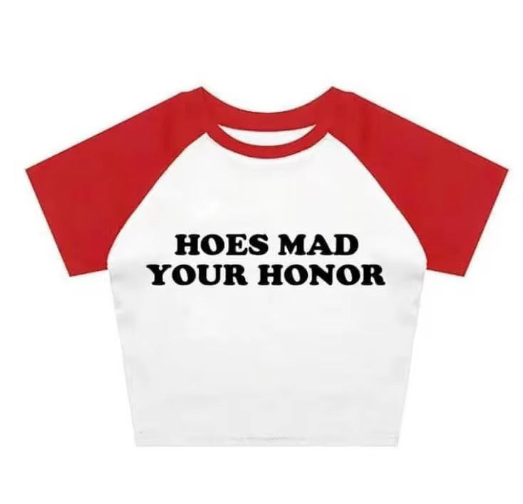 “Hoes Mad Your Honor” Graphic Tee
